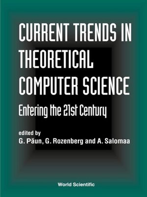 cover image of Current Trends In Theoretical Computer Science--Entering the 21st Century
